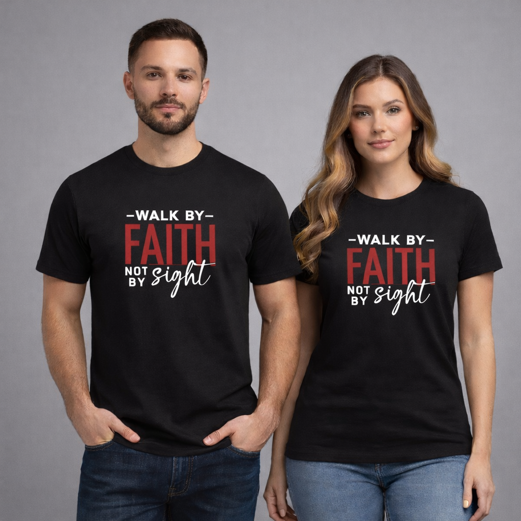 Walk by Faith Not by Sight